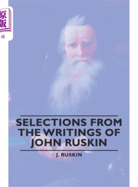 海外直订Selections from the Writings of John Ruskin
