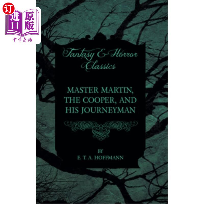 海外直订Master Martin, the Cooper, and His Journeyman (Fantasy and Horror Classics) 马丁大师,库珀和他的学徒(幻想