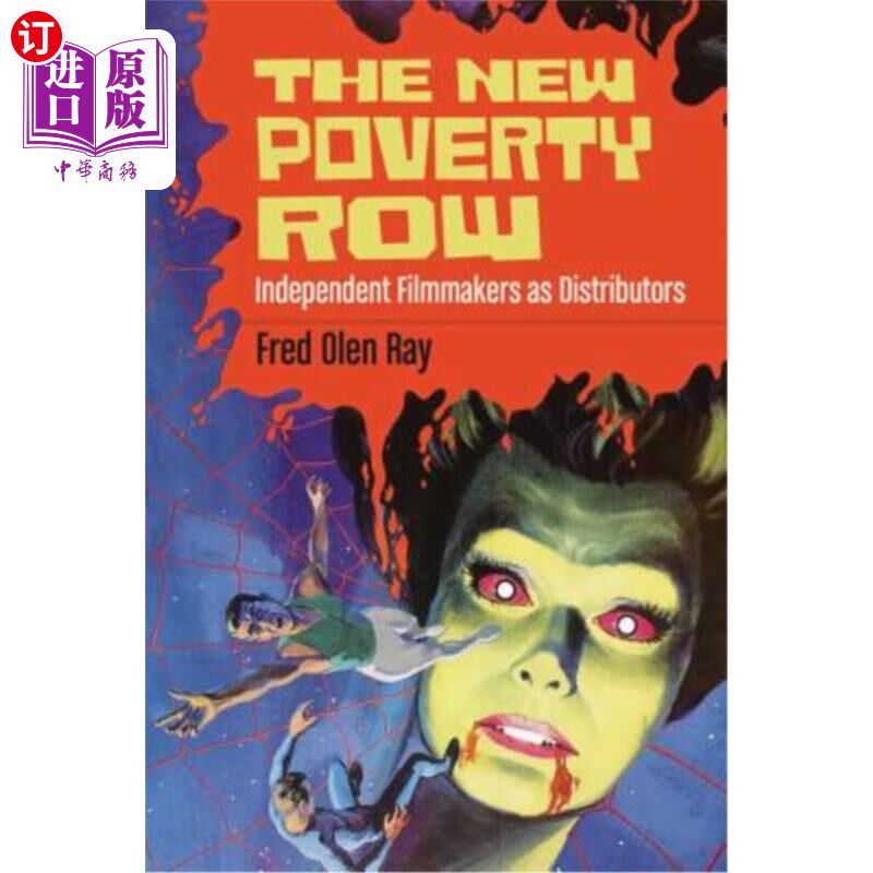 海外直订The New Poverty Row: Independent Filmmakers as Distributors 新贫困区:独立电影人作为发行商