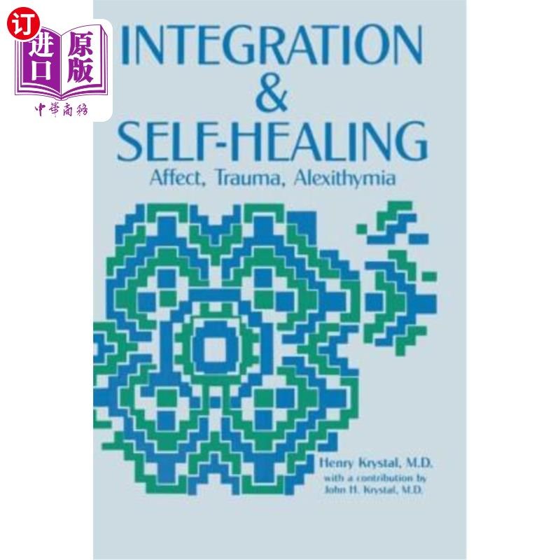 海外直订Integration and Self Healing: Affect, Trauma, Alexithymia 整合与自我疗愈:情感、创伤、述情障碍