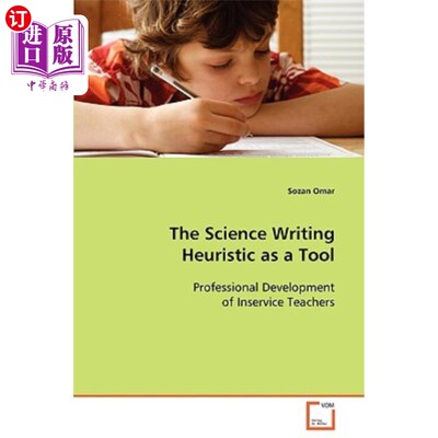 海外直订The Science Writing Heuristic as a Tool Professional Development of Inservice Te 科学写作启发式作为在职教师