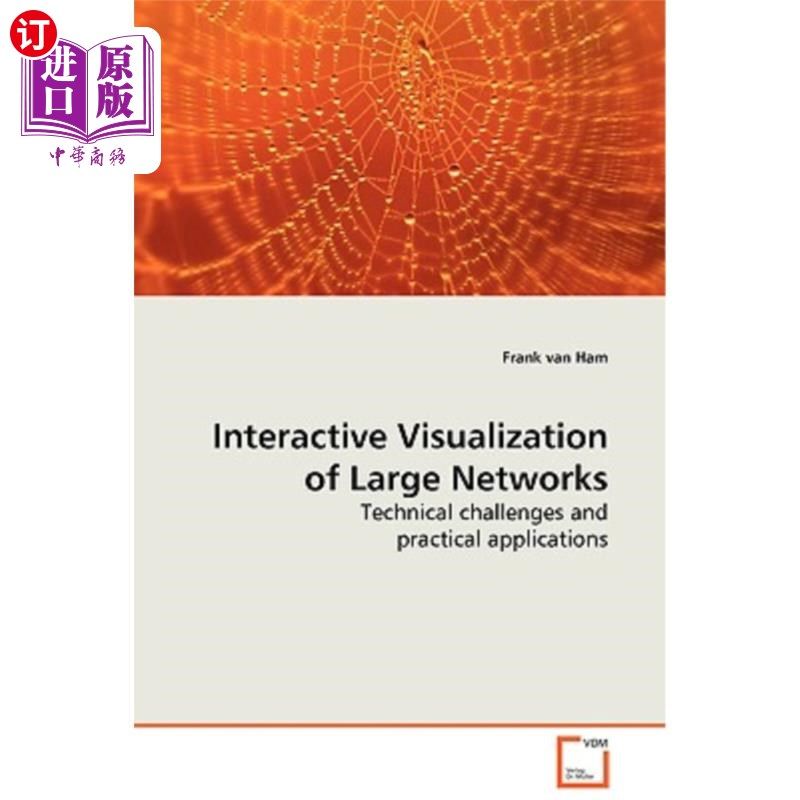 海外直订Interactive Visualization of Large Networks - Technical challenges and practical 大型的交互式可视化。技