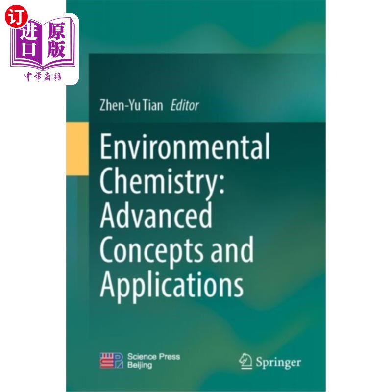 海外直订Environmental Chemistry: Advanced Concepts and A... 环境化学:先进的概念和应用