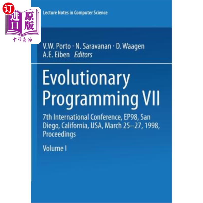 海外直订Evolutionary Programming VII: 7th International Conference, Ep98, San Diego, Cal 进化规划七：第七届国际会议
