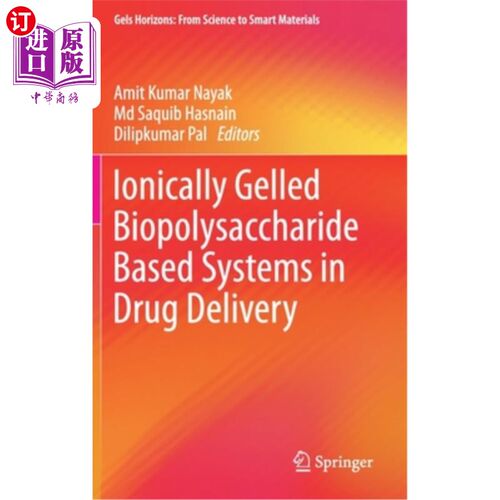海外直订Ionically Gelled Biopolysaccharide Based Systems in Drug Delivery 基于离子凝胶的生物多糖给药系统