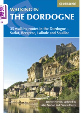 海外直订Walking in the Dordogne: 35 Walking Routes in the Dordogne-Sarlat, Bergerac, Lal 多尔多涅漫步:多尔多涅-萨拉