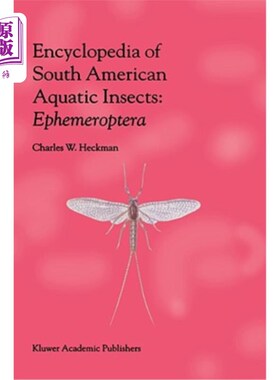 海外直订Encyclopedia of South American Aquatic Insects: Ephemeroptera: Illustrated Keys  南美水生昆虫百科全书：麻黄