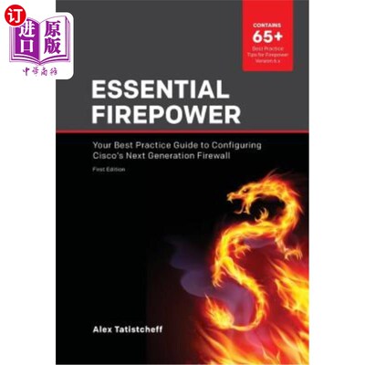 海外直订Essential Firepower: Your best practice guide to configuring Cisco's Next Genera 基本火力：配置Cisco下一代