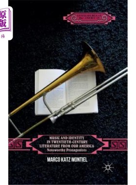 海外直订Music and Identity in Twentieth-Century Literature from Our America: Noteworthy  二十世纪美国文学中的音乐与