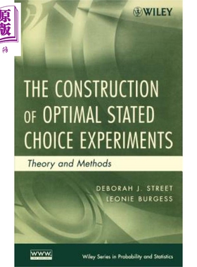 优化表明选择实验法的构成 理论与方法 The Construction of Optimal Stated Choice Experiments 英文原版 Deborah Street W