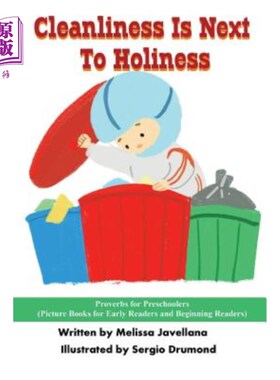海外直订Cleanliness Is Next To Holiness: Picture Books for Early Readers and Beginning R 清洁是神圣的旁边:早期读者