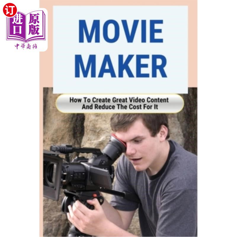 海外直订Movie Maker: How To Create Great Video Content And Reduce The Cost For It: Black 电影制作:如何创建伟大的视