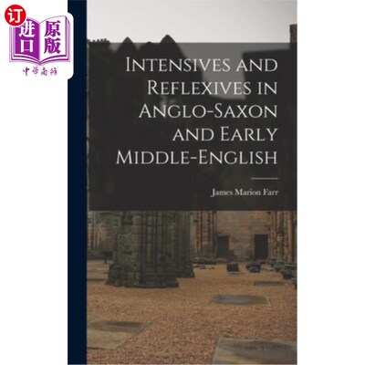 海外直订Intensives and Reflexives in Anglo-Saxon and Early Middle-English 盎格鲁-撒克逊语和早期中古英语的加强语和反