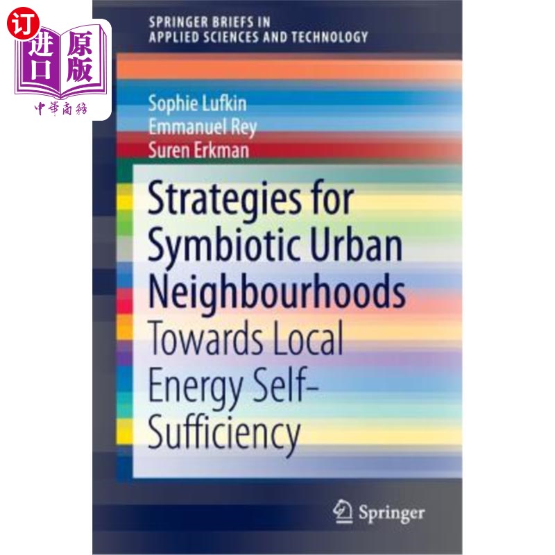 海外直订Strategies for Symbiotic Urban Neighbourhoods: Towards Local Energy Self-Suffici 共生城市街区战略：实现地方