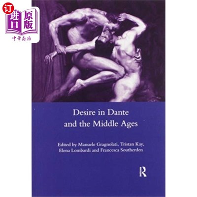 海外直订Desire in Dante and the Middle Ages 但丁与中世纪的欲望