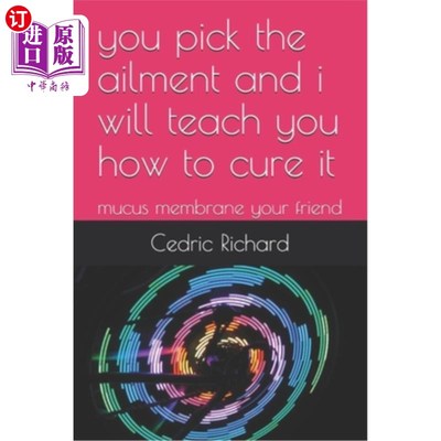 海外直订you pick the ailment and i will teach you how to cure it: mucus membrane your fr 你挑毛病我教你怎么治：粘液