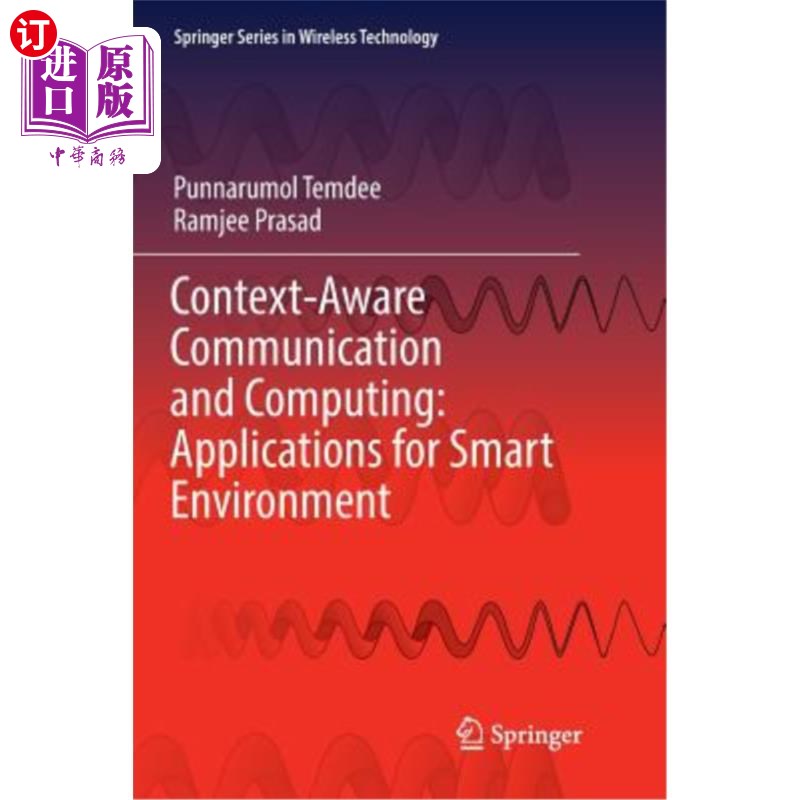 海外直订Context-Aware Communication and Computing: Applications for Smart Environment 上下文感知通信和计算：智能环境的应
