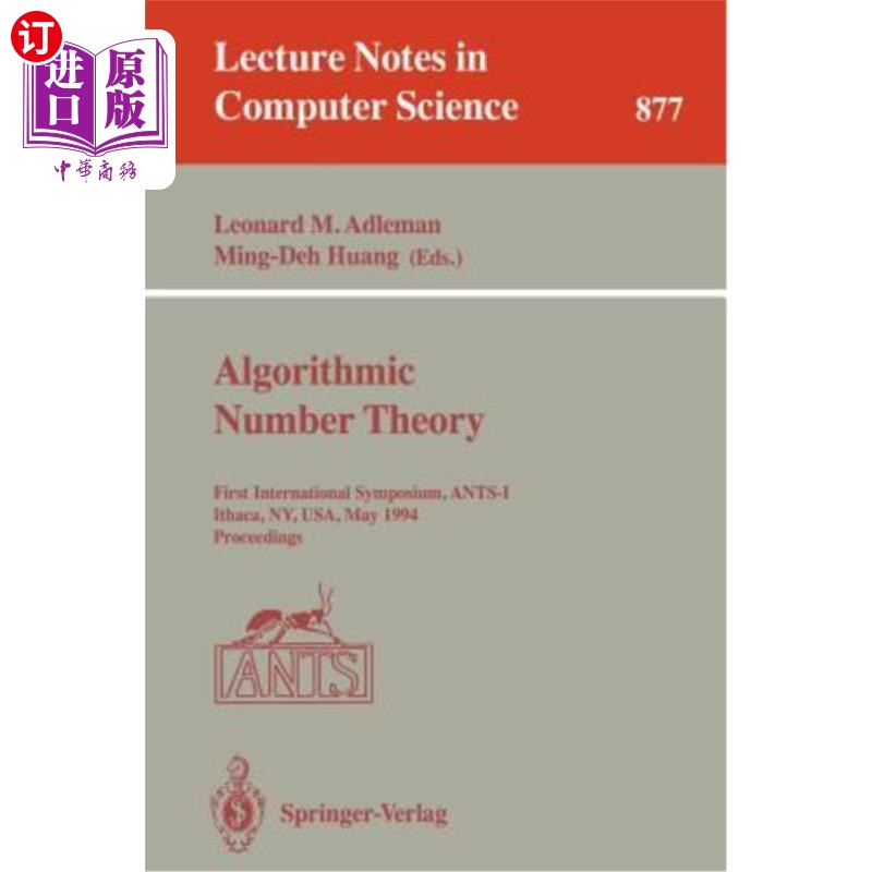海外直订Algorithmic Number Theory: First International Symposium, Ants-I, Ithaca, Ny, Us “算法数论:第一届国际研讨