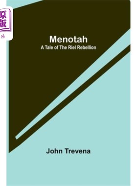 海外直订Menotah: A Tale of the Riel Rebellion Menotah:瑞尔叛乱的故事
