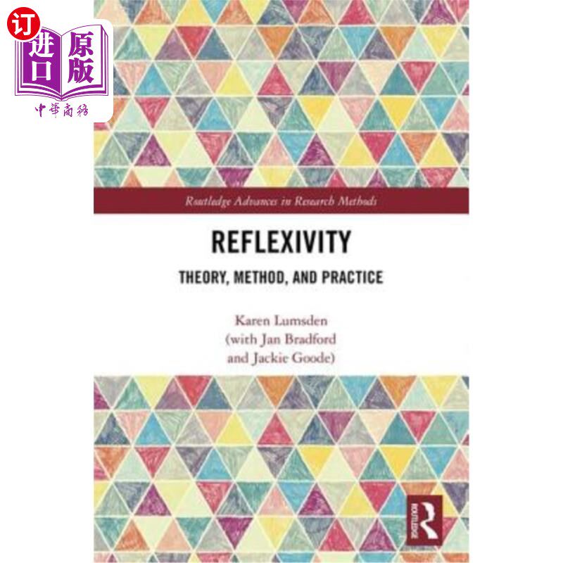 海外直订Reflexivity: Theory, Method, and Practice 反身性:理论、方法和实践
