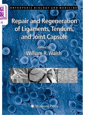 海外直订医药图书Repair and Regeneration of Ligaments, Tendons, and Joint Capsule 韧带、肌腱和关节囊的修复和再生