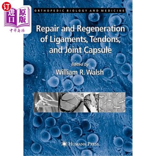 海外直订医药图书Repair and Regeneration of Ligaments, Tendons, and Joint Capsule 韧带、肌腱和关节囊的修复和再生