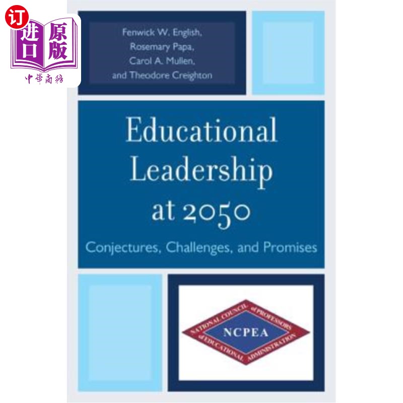 海外直订Educational Leadership at 2050: Conjectures, Challenges, and Promises 2050年的教育领导:猜想、挑战和承诺