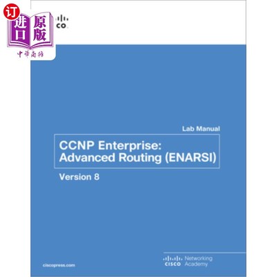 海外直订CCNP Enterprise: Advanced Routing (Enarsi) V8 Lab Manual CCNP企业:高级路由(Enarsi) V8实验室手册