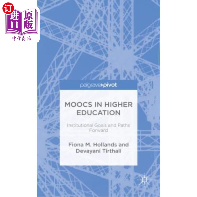 海外直订Moocs in Higher Education: Institutional Goals and Paths Forward 高等教育中的MOOC：机构目标和前进道路 书籍/杂志/报纸 原版其它 原图主图