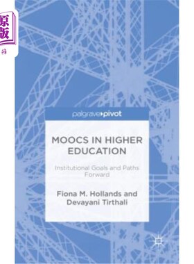 海外直订Moocs in Higher Education: Institutional Goals and Paths Forward 高等教育中的MOOC：机构目标和前进道路
