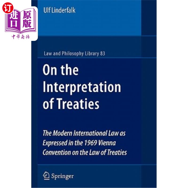 海外直订On the Interpretation of Treaties: The Modern International Law as Expressed in  论条约的解释:1969年维也纳