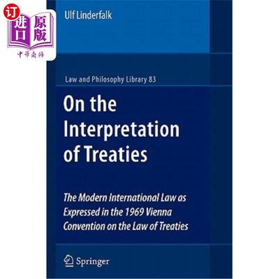 海外直订On the Interpretation of Treaties: The Modern International Law as Expressed in  论条约的解释:1969年维也纳