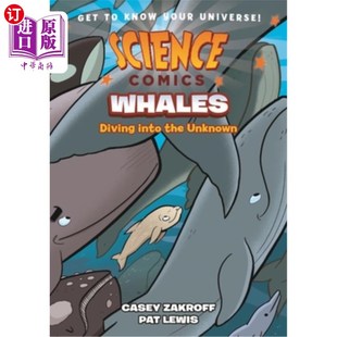 海外直订Science Comics: Whales: Diving Into the Unknown 科学漫画:鲸鱼:潜入未知