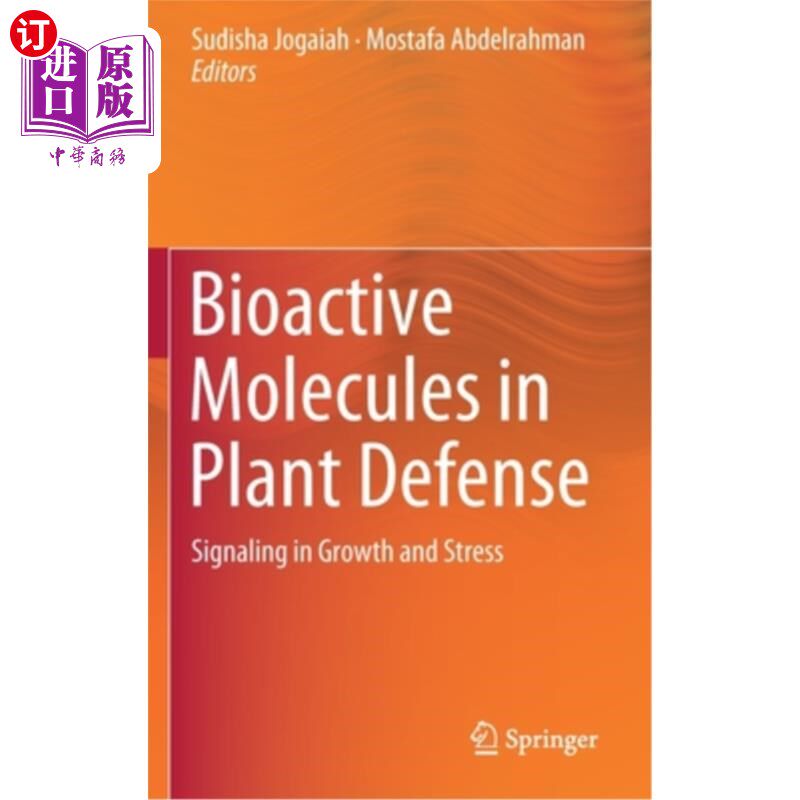 海外直订Bioactive Molecules in Plant Defense: Signaling in Growth and Stress
