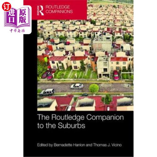海外直订The Routledge Companion to the Suburbs 《劳特利奇郊区旅伴》