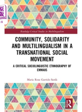 海外直订Community, Solidarity and Multilingualism in a Transnational Social Movement: A  跨国界社会运动中的社区、团