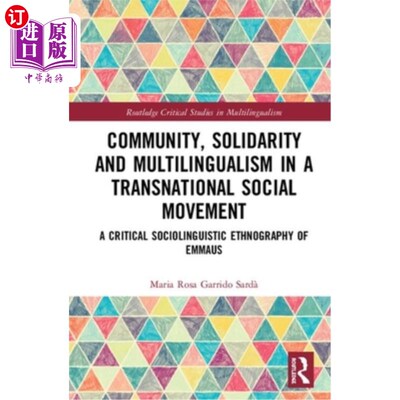 海外直订Community, Solidarity and Multilingualism in a Transnational Social Movement: A  跨国界社会运动中的社区、团