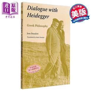 与海德格尔对话 希腊哲学 英文原版 Dialogue with Heidegger Greek Philosophy Jean Beaufret 哲学【中商原版】