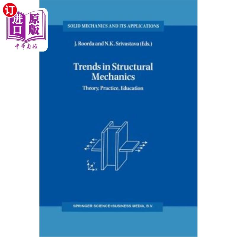 海外直订Trends in Structural Mechanics: Theory, Practice, Education 结构力学的发展趋势:理论，实践，教育