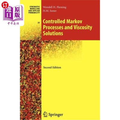 海外直订Controlled Markov Processes and Viscosity Solutions 控制马尔可夫过程和粘度解
