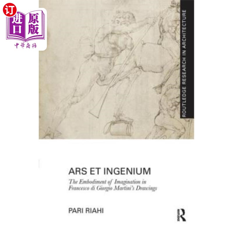 海外直订Ars Et Ingenium: The Embodiment of Imagination in Francesco Di Giorgio Martini's艺术与发明:想象力在弗朗西-封面