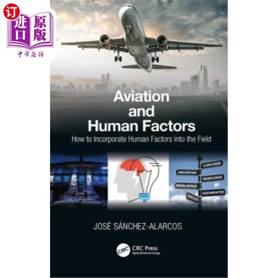 海外直订Aviation and Human Factors: How to Incorporate Human Factors into the Field 航空与人为因素:如何将人为因素纳