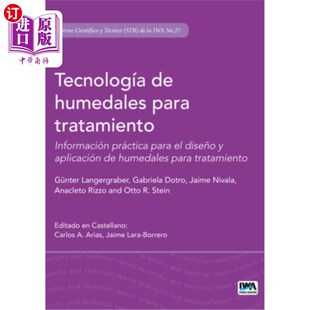 海外直订Tecnología de Humedales Para Tratamiento: Información Práctica Para El Dise?o Y Tecnología