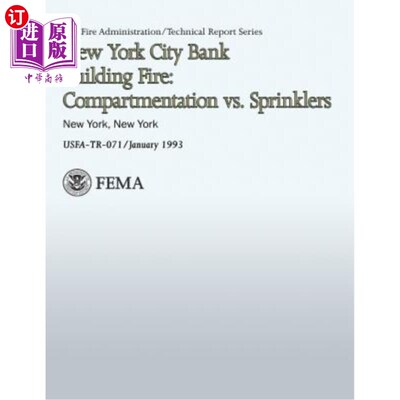 海外直订New York City Bank Building Fire: Compartmentation vs. Sprinklers 纽约市银行大楼火灾：分区与洒水器