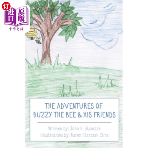 海外直订The Adventures of Buzzy the Bee & His Friends 蜜蜂巴兹和他的朋友们的冒险