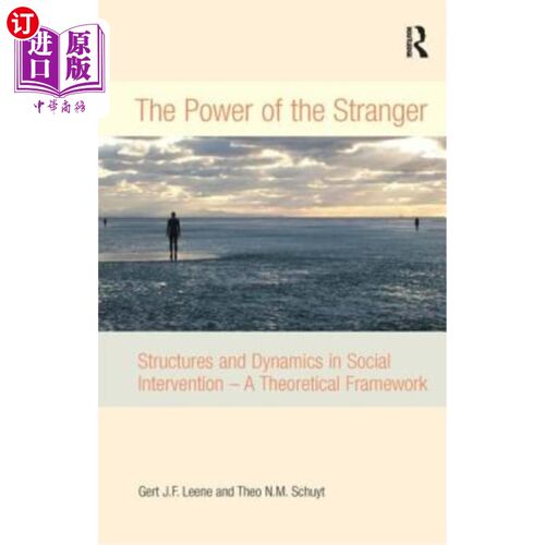 海外直订The Power of the Stranger: Structures and Dynamics in Social Intervention - A Th 陌生人的力量：社会干预的结