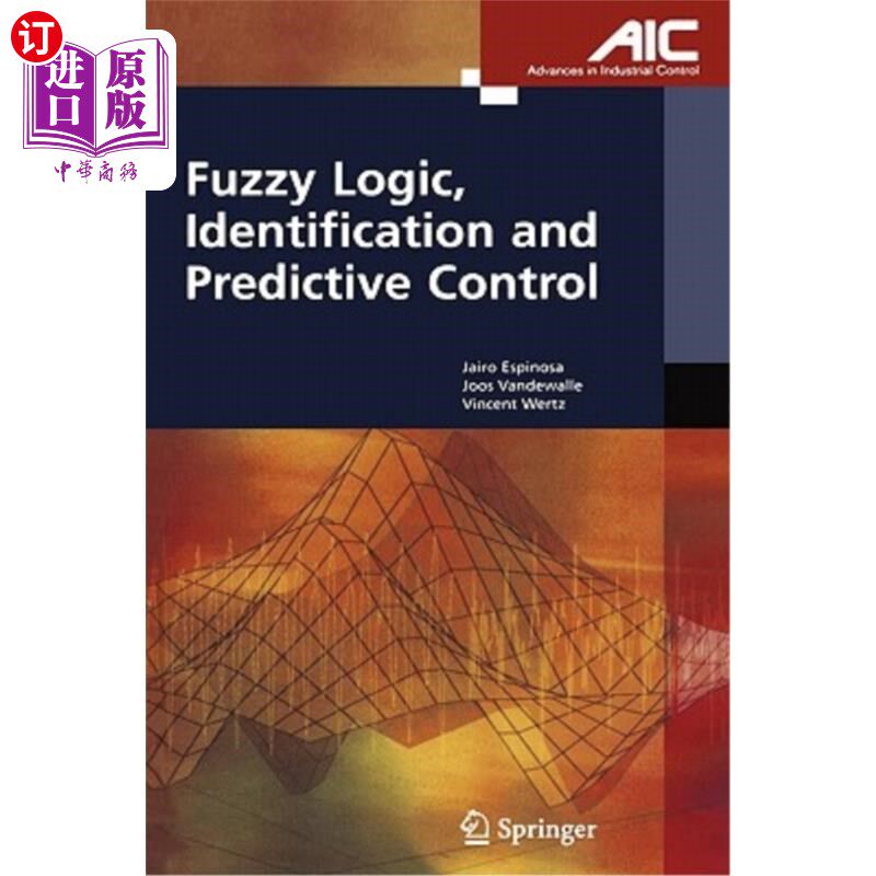 海外直订Fuzzy Logic, Identification and Predictive Control 模糊逻辑、辨识与预测控制“，