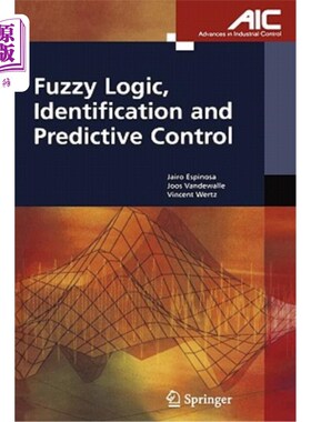 海外直订Fuzzy Logic, Identification and Predictive Control 模糊逻辑、辨识与预测控制“，