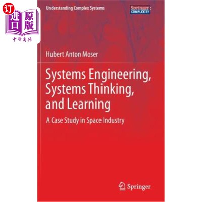 海外直订Systems Engineering, Systems Thinking, and Learning: A Case Study in Space Indus 系统工程、系统思维与学习:
