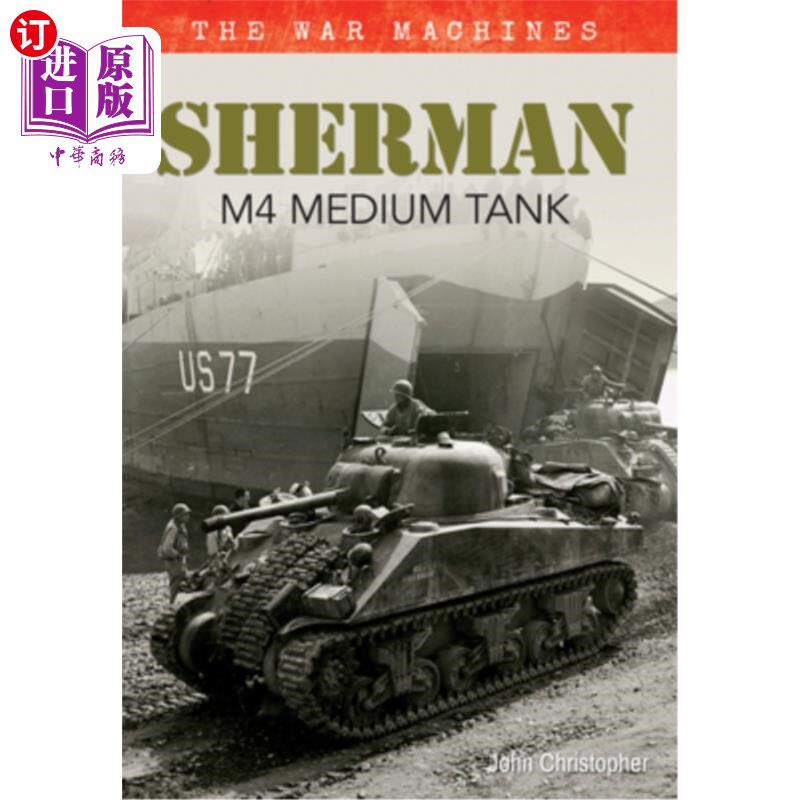 海外直订Sherman M4 Medium Tank: The War Machines 谢尔曼M4中型坦克:战争机器